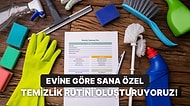 Bize Evini Anlat, Sana Özel Temizlik Rutini Oluşturalım!