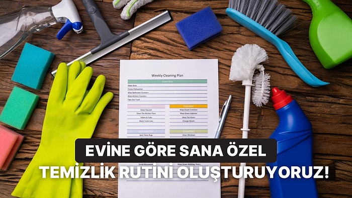 Bize Evini Anlat, Sana Özel Temizlik Rutini Oluşturalım!