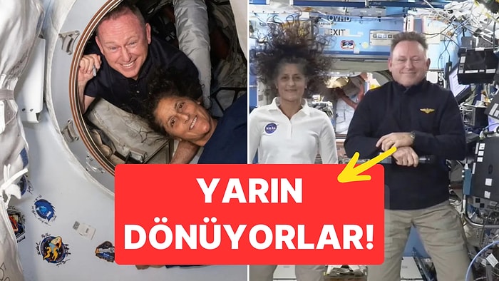 Tarihi An: Dokuz Aydır Uzayda Mahsur Kalan NASA Astronotları Yarın Dünya'ya Dönüyor!