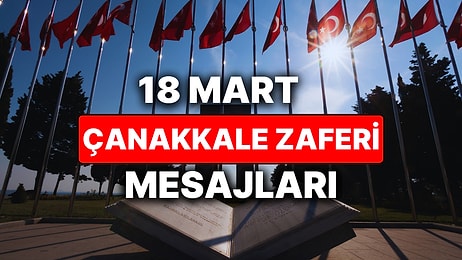 18 Mart Çanakkale Zaferi Mesajları! En Güzel Resimli Çanakkale Zaferi ve Şehitleri Anma Mesajları ve Sözleri