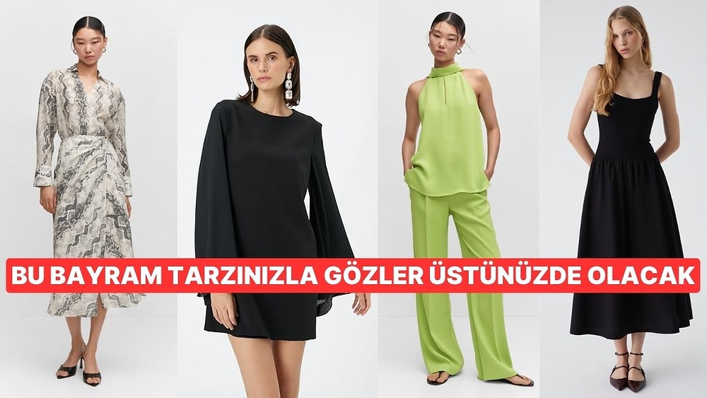 Şeker Bayramında Tarzınızı Konuşturmanızı Sağlayacak Bayramlık Yıldız Parça Önerileri