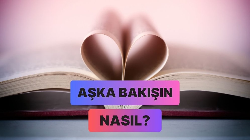 Aşkını Gösterme Biçimin Hangi Kitap Karakterine Benziyor?