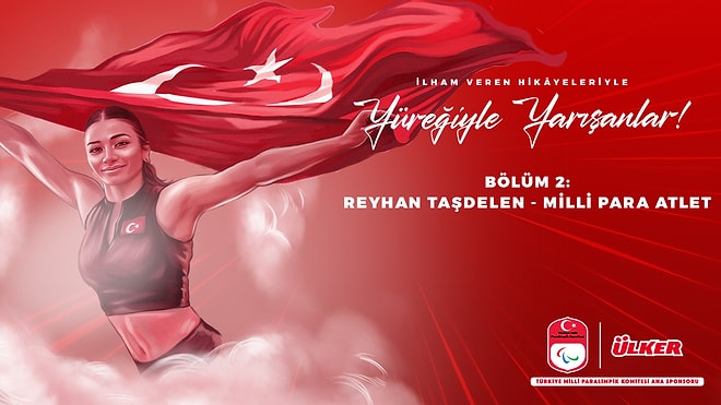 Yüreğiyle Yarışanlar 2. Bölüm | 16 Yaşında Tarih Yazan Paralimpik Atletimiz Reyhan Taşdelen