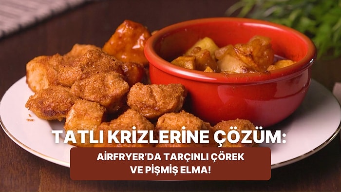 Philips Çift Hazneli Airfryer'da Tarçınlı Çörek ve Pişmiş Elma Nasıl Yapılır?