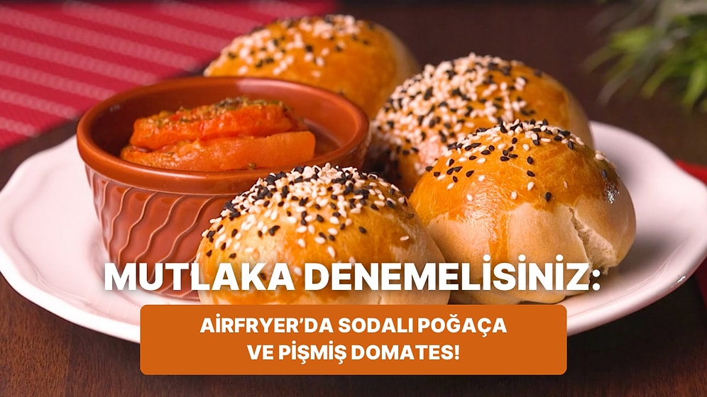 Philips Çift Hazneli Airfryer'da Sodalı Poğaça ve Pişmiş Domates Nasıl Yapılır?