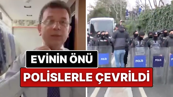 Hakkında Gözaltı Kararı Verilen Ekrem İmamoğlu'nun, Polis Kalabalığı Arasında Evinden Götürüldüğü Anlar