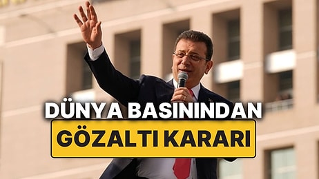 Ekrem İmamoğlu Hakkındaki Gözaltı Kararı Dünya Basınında Yer Buldu