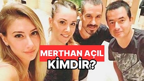 Merthan Açıl Kimdir? Acun Ilıcalı’nın Eski Eşi Şeyma Subaşı’nın Eniştesi Merthan Açıl Neden Gözaltına Alındı?