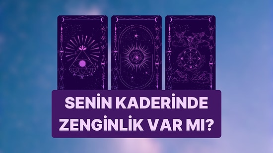 Bir Kart Seç Kaderinde Zenginlik Var mı Söyleyelim!