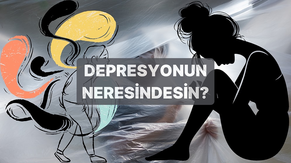 Depresyonun Hangi Seviyesindesin?