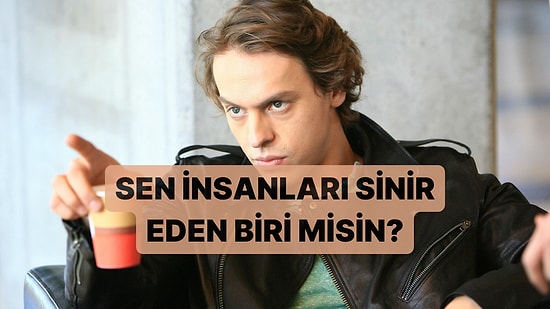 Farkında Olmadan İnsanları Çıldırttığın Özelliğini Açıklıyoruz!