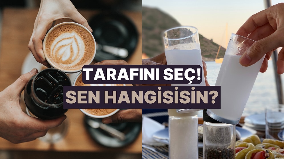 Kahve mi  Çay mı? Kişiliğine Göre İçeceğini Söylüyoruz!