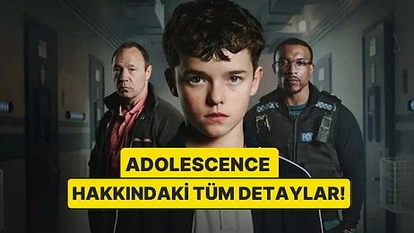 Gündemden Düşmeyen Dizi "Adolescence" Hakkında Bilmeniz Gerekenler