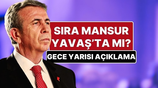 “Ekrem İmamoğlu’ndan Sonra Sıra Mansur Yavaş’ta” İddialarına Mansur Yavaş’tan Açıklama