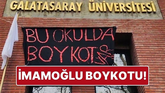 Galatasaray Üniversitesi Öğrencilerinden Ekrem İmamoğlu Boykotu