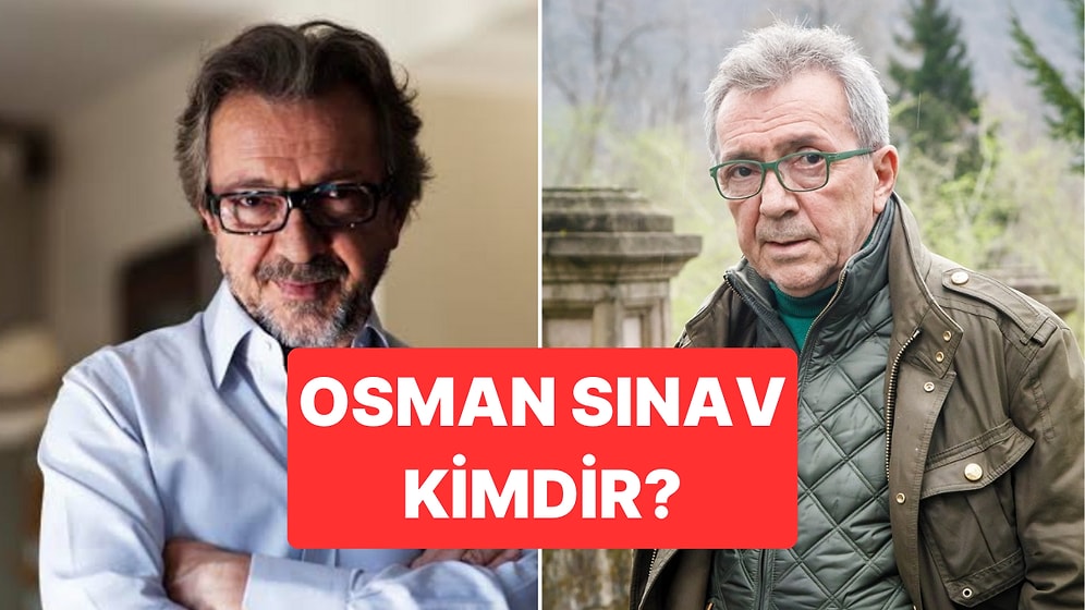 Osman Sınav Kimdir, Hastalığı Neydi? Osman Sınav Filmleri ve Dizileri
