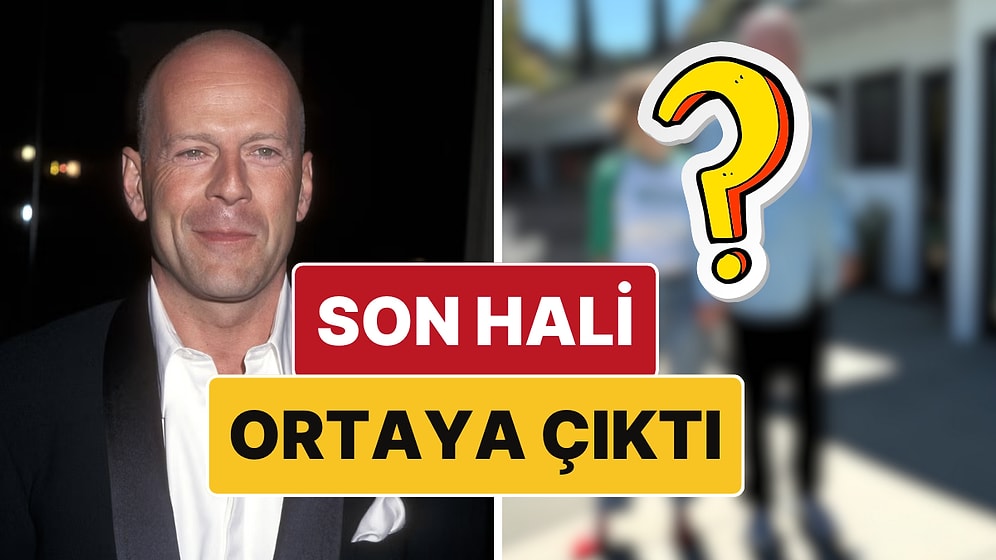 70 Yaşına Basan Dünyaca Ünlü Aktör Bruce Wills'in Doğum Gününde Son Hali Ortaya Çıktı