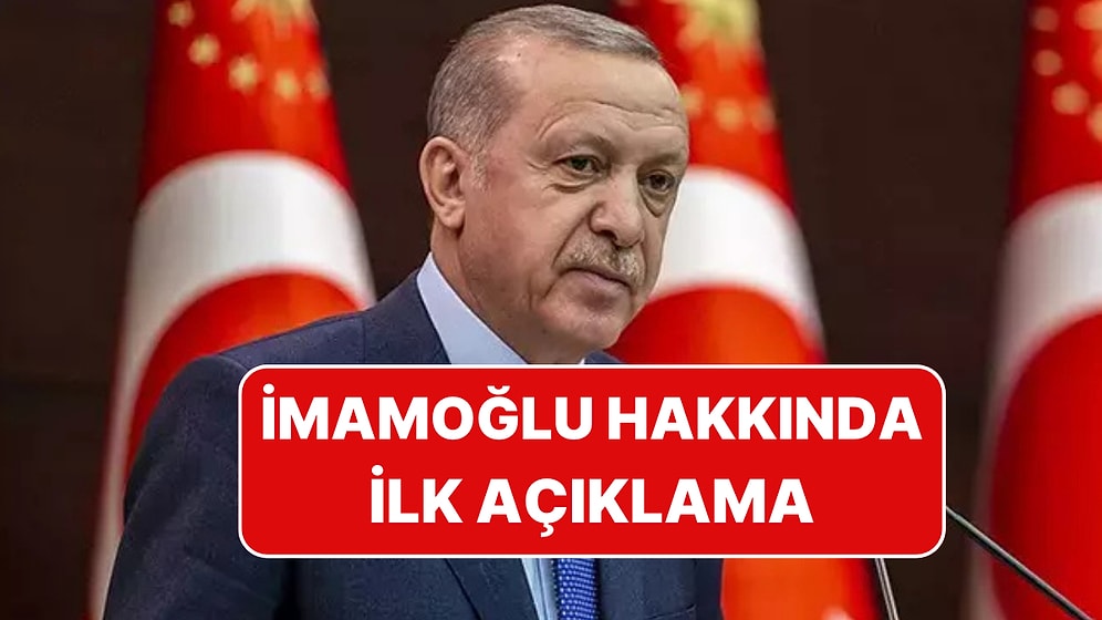 Ekrem İmamoğlu Gözaltına Alınmıştı: Cumhurbaşkanı Erdoğan İlk Kez Konuştu!