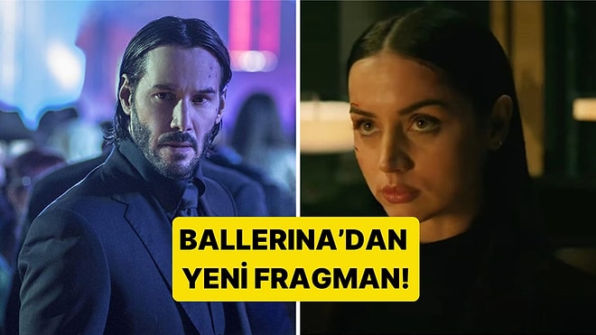 "John Wick" Evreninin Merakla Beklenen Filmi Ballerina'dan Yeni Fragman!