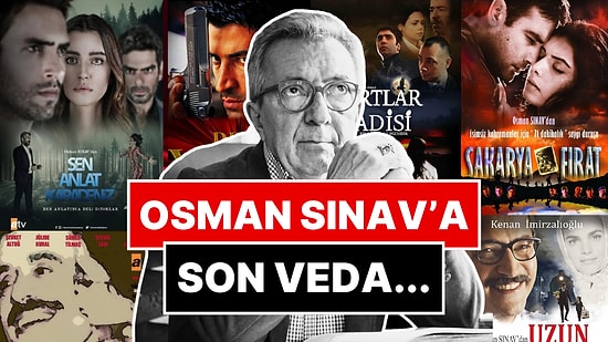 Sanat Camiası Yasa Boğuldu: Hayatını Kaybeden Yönetmen Osman Sınav'a Ünlü Dostlarından Son Veda!