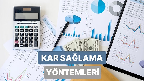 Finansal Kararlarınızdan Maksimum Verim ve Kazanç Elde Etmenin Yolları