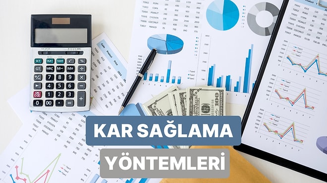 Finansal Kararlarınızdan Maksimum Verim ve Kazanç Elde Etmenin Yolları