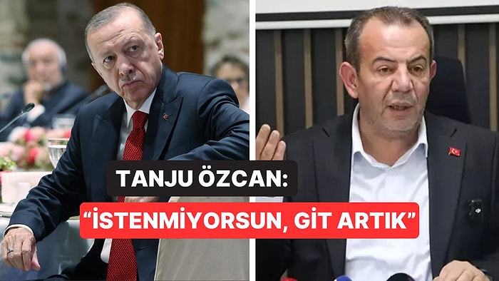 CHP'li Tanju Özcan Cumhurbaşkanı Recep Tayyip Erdoğan'a "İstenmiyorsun, Git Artık" Dedi