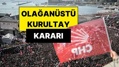 CHP Olağanüstü Kurultay Kararı Aldı: Tarih 6 Nisan Olarak Açıklandı