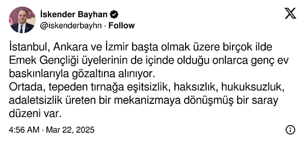 EMEP Genel Başkan Yardımcısı İskender Bayhan, sabah saatlerinde yaptığı paylaşımla evlere baskın düzenlendiğini belirtti.