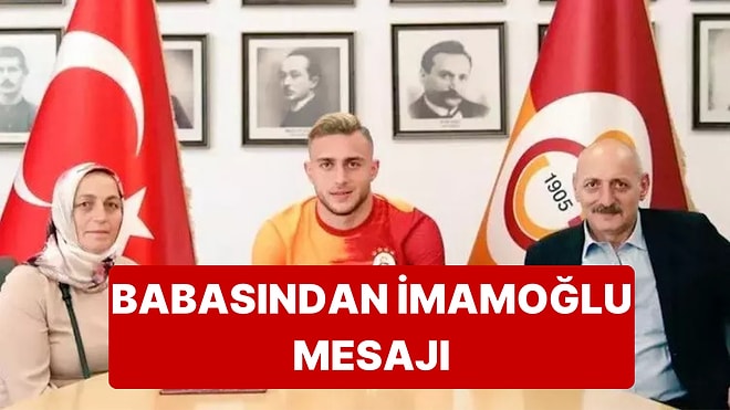 Galatasaraylı Barış Alper Yılmaz'ın Babası Yüksel Yıldırım'dan İmamoğlu Paylaşımı