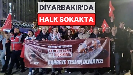 Protesto Yürüşleri Devam Ediyor: Diyarbakır'da Halk İmamoğlu İçin Yürüyüşe Başladı