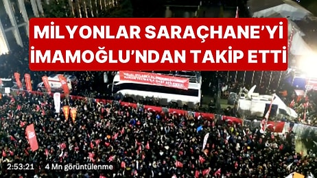 Yüz Binler Saraçhane'yi Doldurdu, Milyonlar İmamoğlu'ndan Meydanı İzledi