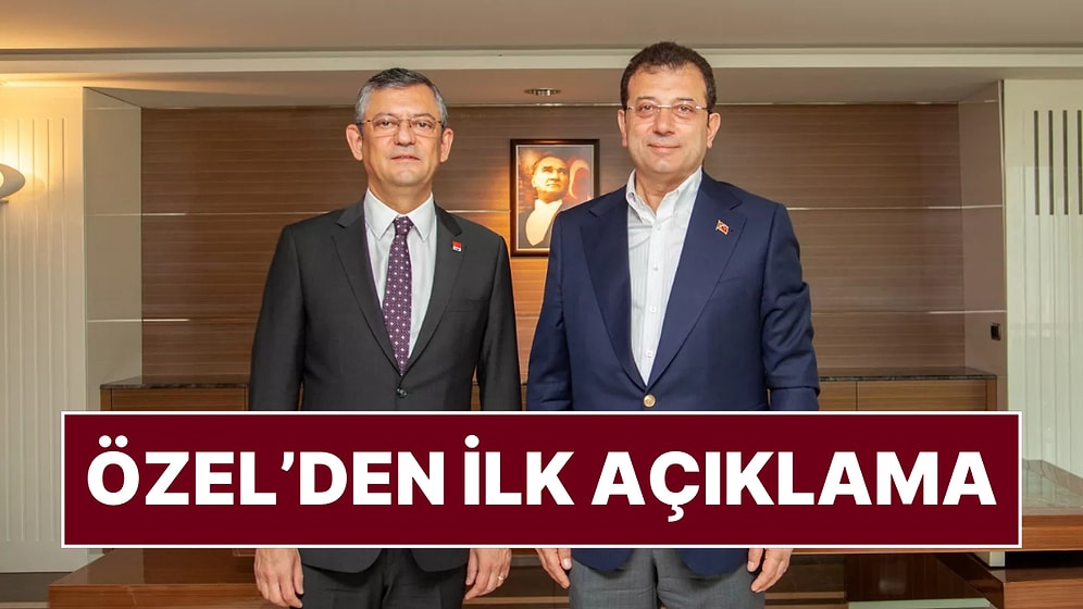 Ekrem İmamoğlu'nun Tutuklanmasının Ardından Özgür Özel'den İlk Açıklama Geldi!