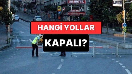 İstanbul Valiliği Duyurdu: Bugünden İtibaren Bazı Yollar Trafiğe Kapatılacak