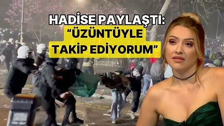 Hadise’den Ekrem İmamoğlu Eylemlerinde Gençlere Uygulanan Sert Müdahaleye Tepki