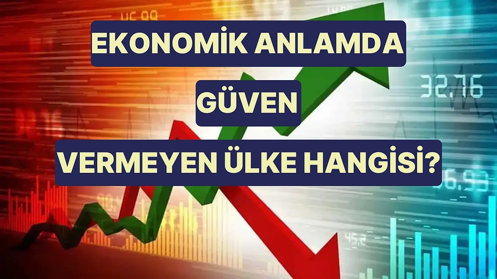 Ekonomik Güven Endeksinde İlk 10'da Olmayan Ülkeyi Bulabilecek misin?