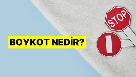 Boykot Ne Demek? Boykot Kelimesi Ne İçin Kullanılır?