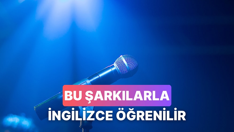 İngilizce Öğrenirken Size Ekstra Yardım Edecek 13 Şarkı