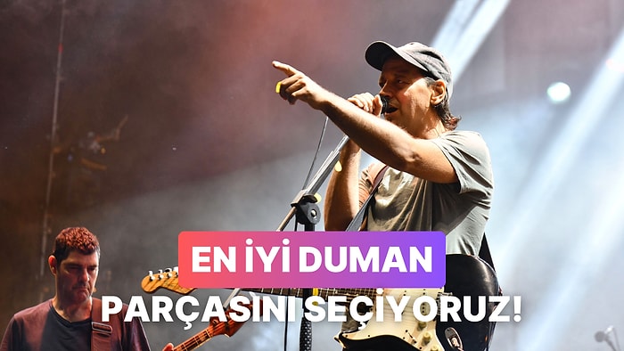 En İyi Duman Parçasını Seçiyoruz!