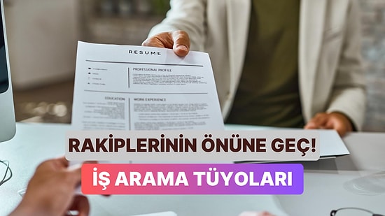 İş Arama Sürecinde Sizi Rakiplerinizden Bir Adım Öne Çıkaracak Yöntemler