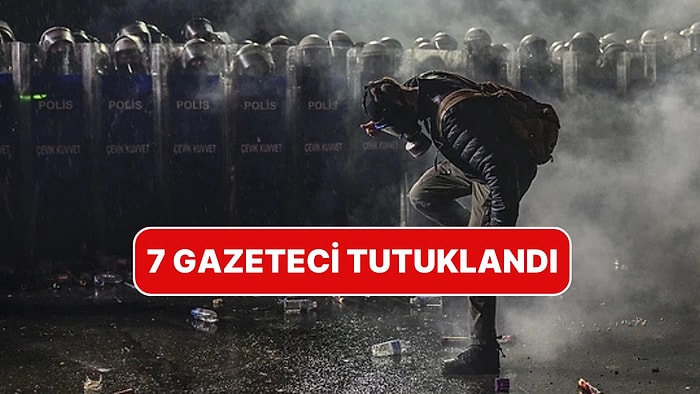 'İmamoğlu' Eylemlerinde Gözaltına Alınan Gazeteciler Hakkında Karar Çıktı: 7 Gazeteci Tutuklandı