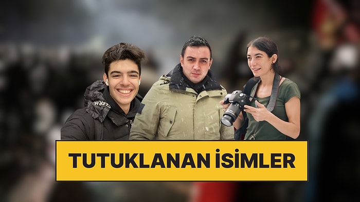 Öğrenci, Gazeteci... Ekrem İmamoğlu İçin Yapılan Protestolarda Tutuklanan İsimler