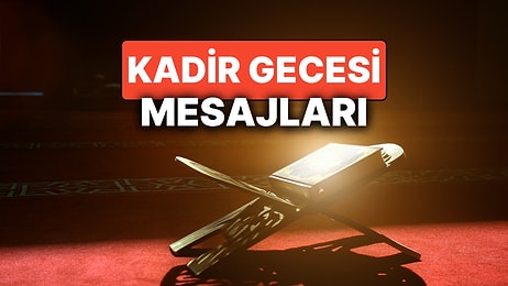 Kadir Gecesi Mesajları 2026: En Özel, Dualı, Ayetli, Hadisli ve Resimli Kadir Gecesi Kutlama Mesajları