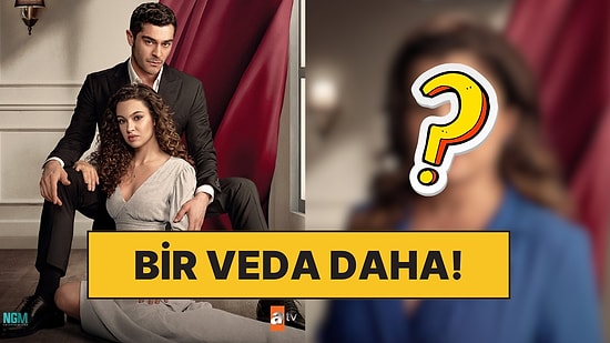 Veda Eden Edene: Bir Oyuncu Daha Bir Gece Masalı'ndan Ayrıldığını Açıkladı