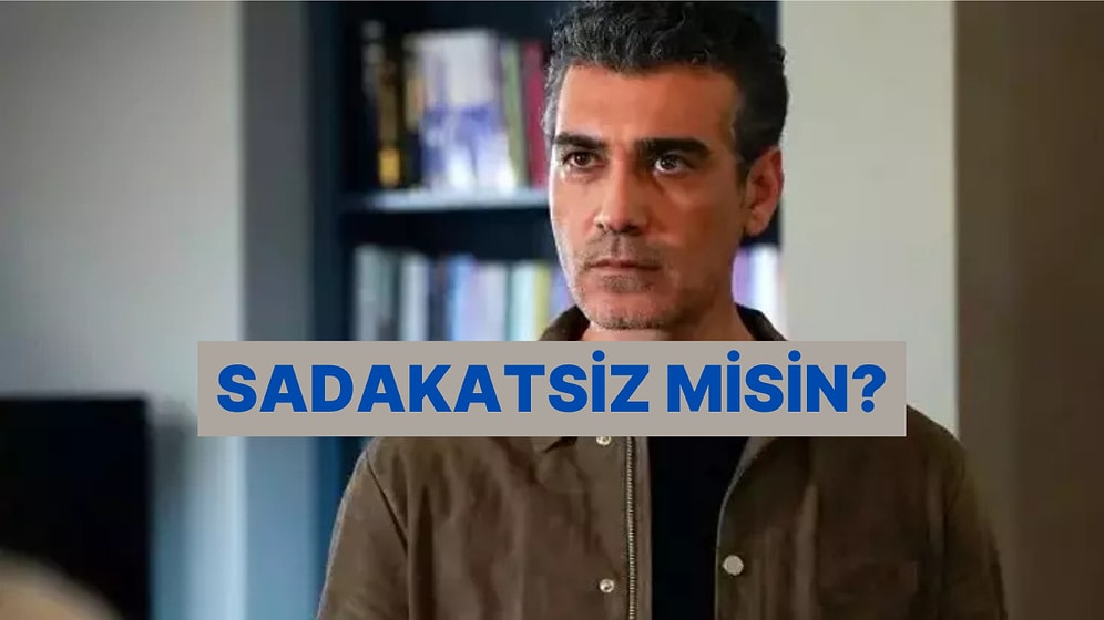 Sadık Bir Partner misin Yoksa Çapkın mı?