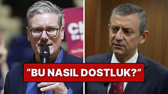 Özgür Özel, BBC Röportajında İngiltere Başbakanı Keir Starmer'ı Eleştirdi: "Bu Nasıl Dostluk?"