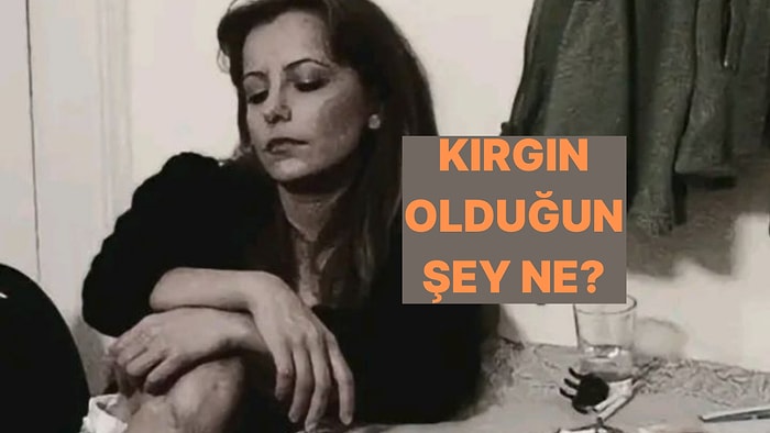 Seni En Çok Ne Kırıyor? Zayıf Noktanı Söylüyoruz!