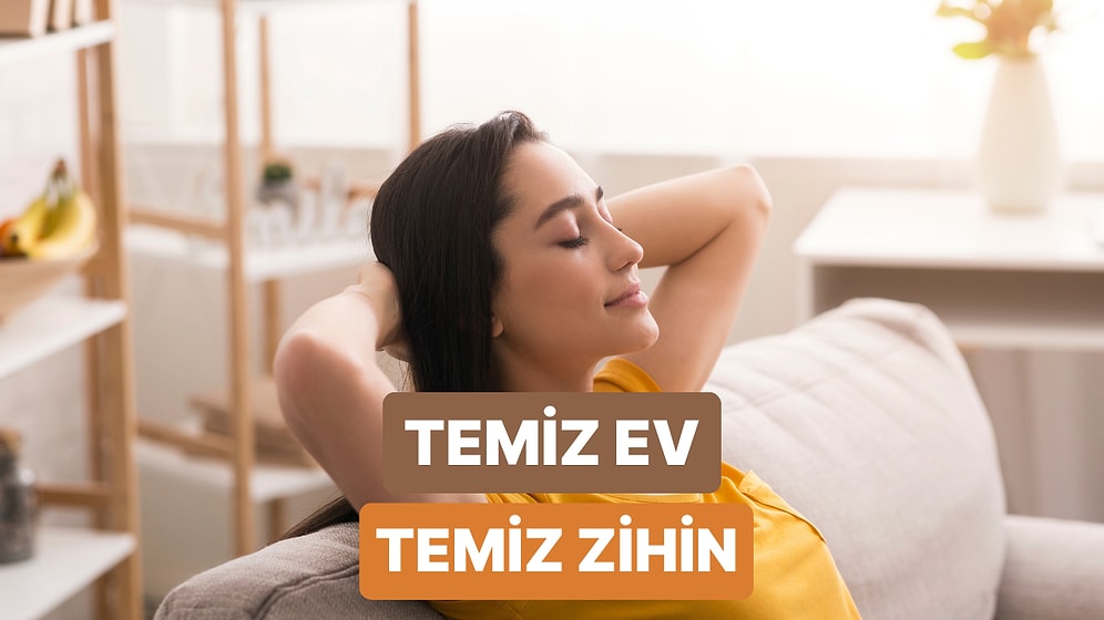 Temiz Ev = Temiz Zihin: Psikolojik Etkileri Nelerdir?