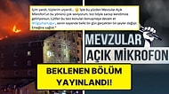 Gözyaşlarına Boğdu: Mevzular Açık Mikrofon Grand Kartal Yangını Bölümü Yayınlandı!