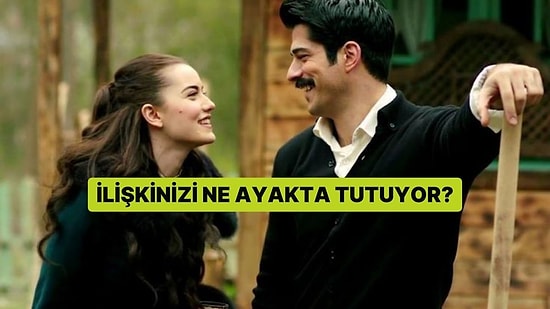 İlişkinizi Ne Ayakta Tutuyor?